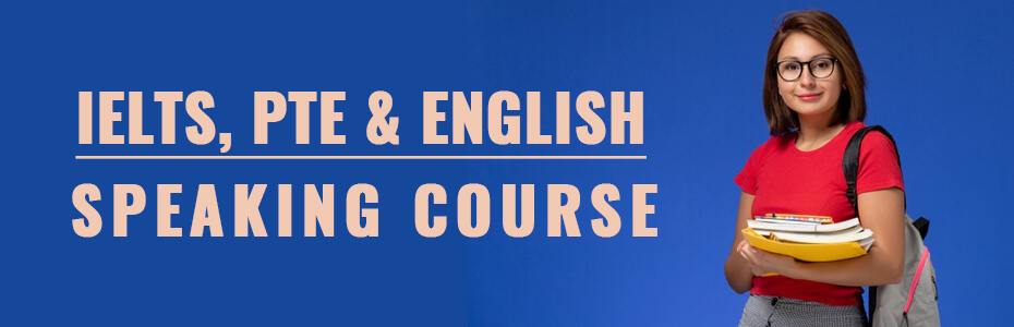 IELTS, PTE & English Speaking Course