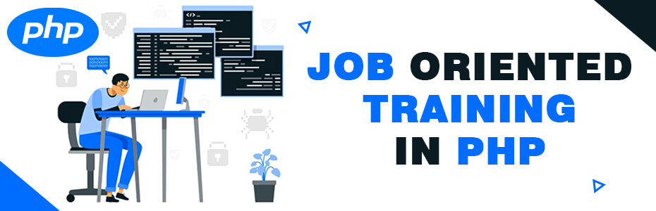 Job Oriented Training in PHP Job Oriented Training in PHP